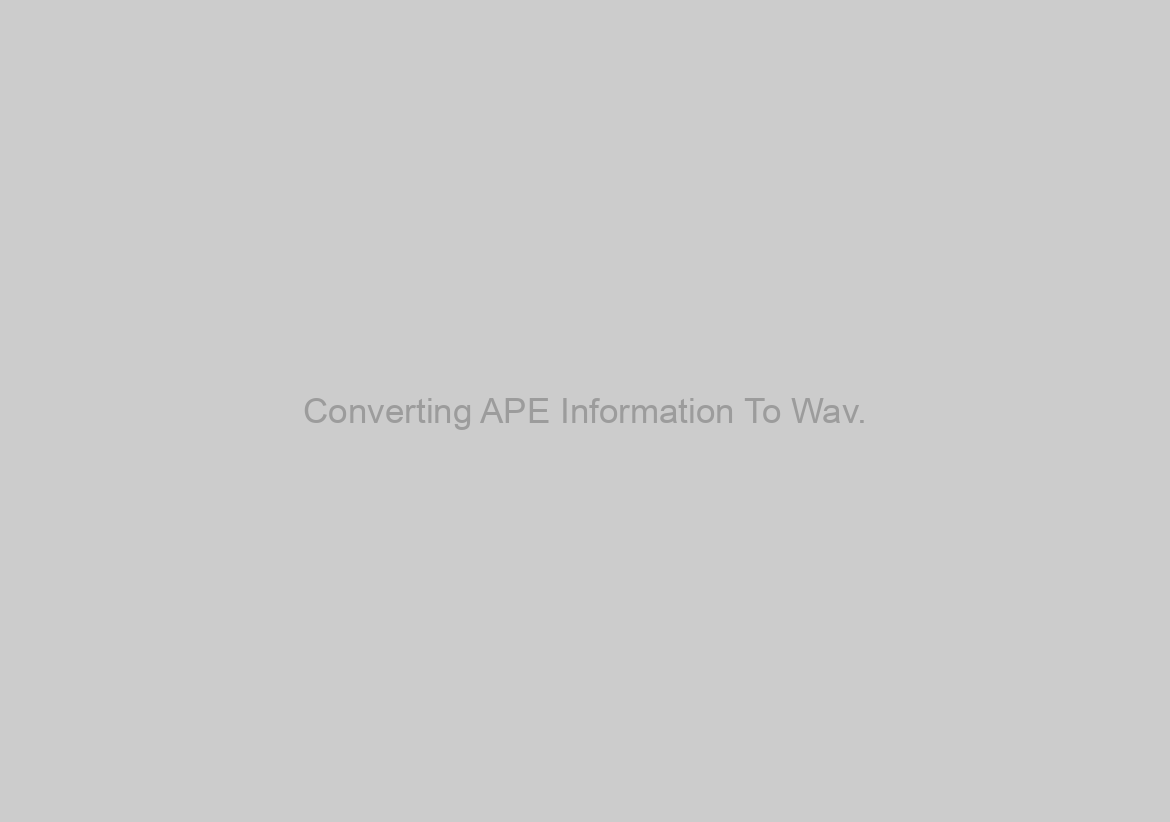 Converting APE Information To Wav.